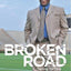 Broken Road: Turning My Mess Into a Message