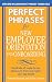 Perfect Phrases for New Employee Orientation and Onboarding: Hundreds of ready-to-use phrases to train and retain your top talent