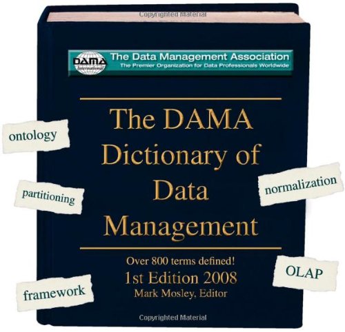 The DAMA Dictionary of Data Management