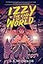 Izzy at the End of the World: An Autistic Girl's Epic Middle Grade Adventure for Kids (Ages 8-12)