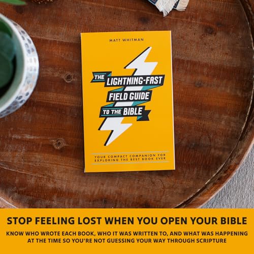 The Lightning-Fast Field Guide to the Bible: Your Compact Companion for Exploring the Best Book Ever