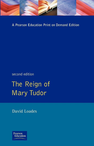 The Reign of Mary Tudor (Series; 9)
