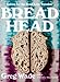 Bread Head: Baking for the Road Less Traveled