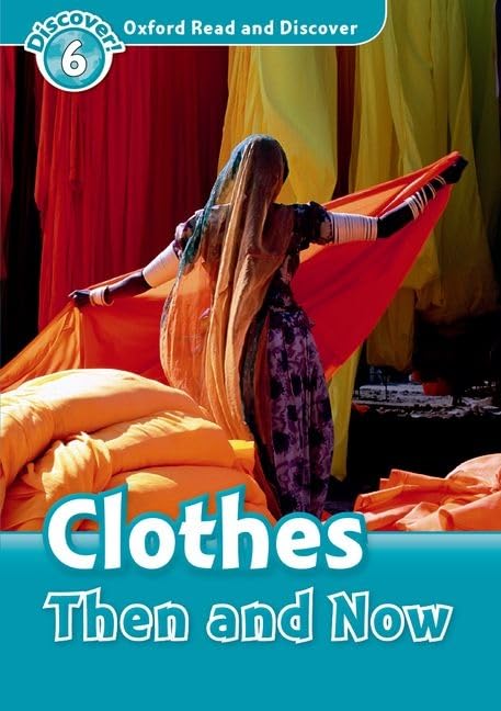 Oxford Read and Discover: Level 6: 1,050-Word VocabularyClothes Then and Now