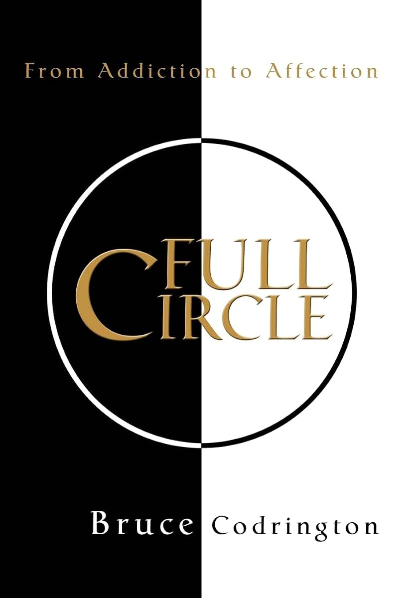 Full Circle: From Addiction to Affection