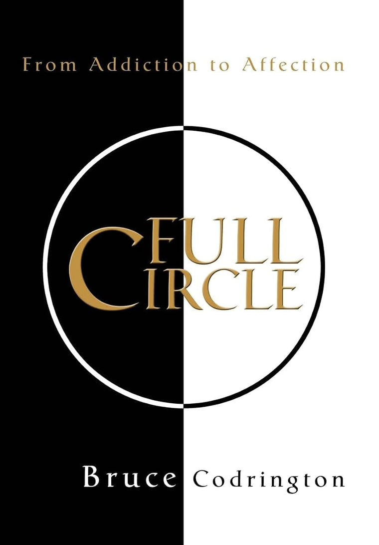 Full Circle: From Addiction to Affection