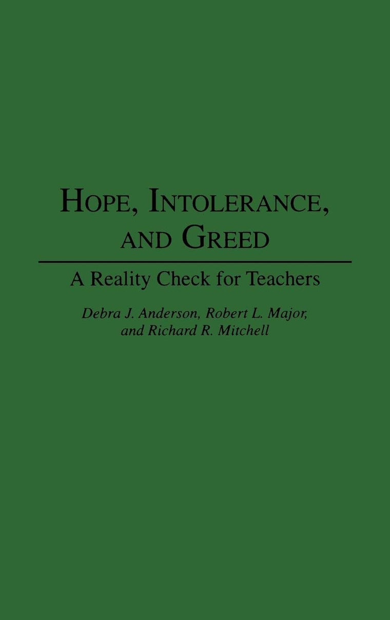 Hope, Intolerance, and Greed: A Reality Check for Teachers