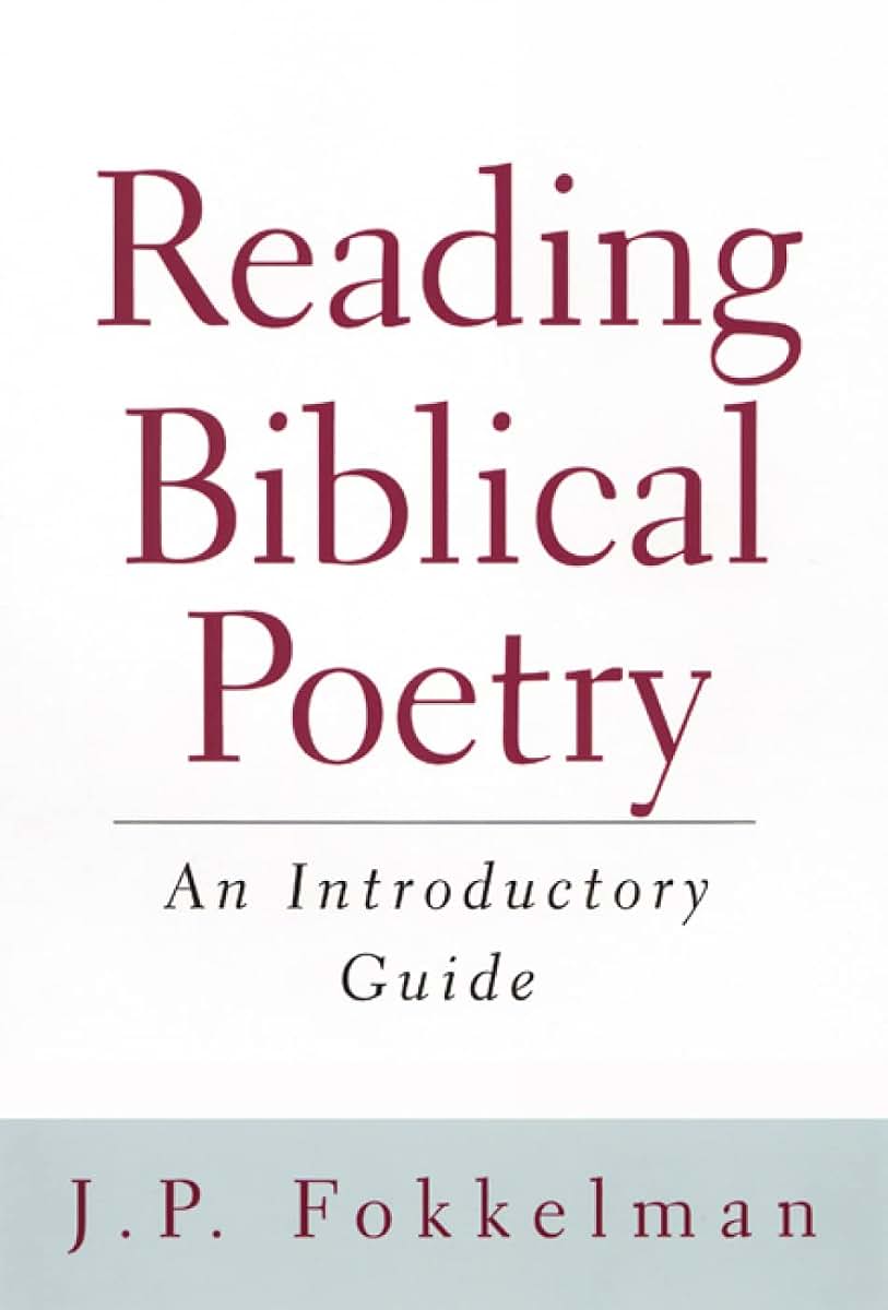 Reading Biblical Poetry: An Introductory Guide