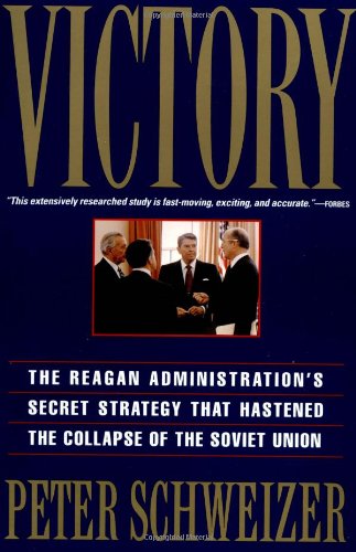 Victory: The Reagan Administration's Secret Strategy That Ha