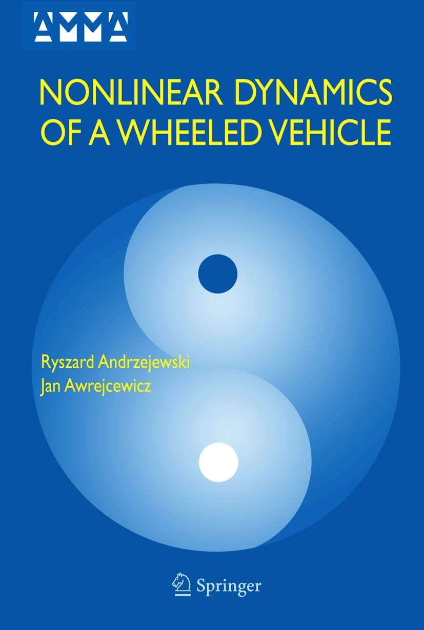 Nonlinear Dynamics of a Wheeled Vehicle (Advances in Mechanics and Mathematics, 10)