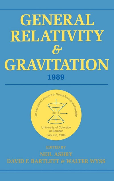 General Relativity and Gravitation, 1989: Proceedings of the 12th International Conference on General Relativity and Gravitation