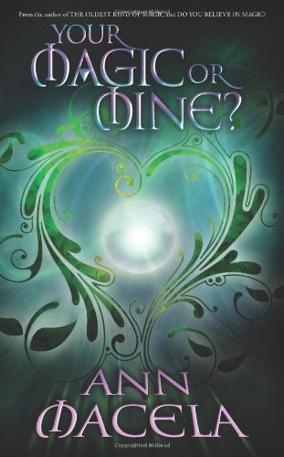 Your Magic or Mine? (Magic series)