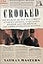 Crooked: The Roaring '20s Tale of a Corrupt Attorney General, a Crusading Senator, and the Birth of the American Political Scandal