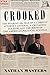 Crooked: The Roaring '20s Tale of a Corrupt Attorney General, a Crusading Senator, and the Birth of the American Political Scandal