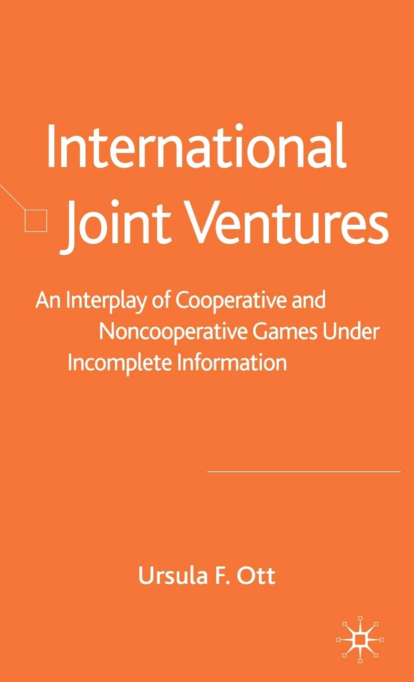 International Joint Ventures: An Interplay of Cooperative and Noncooperative Games Under Incomplete Information