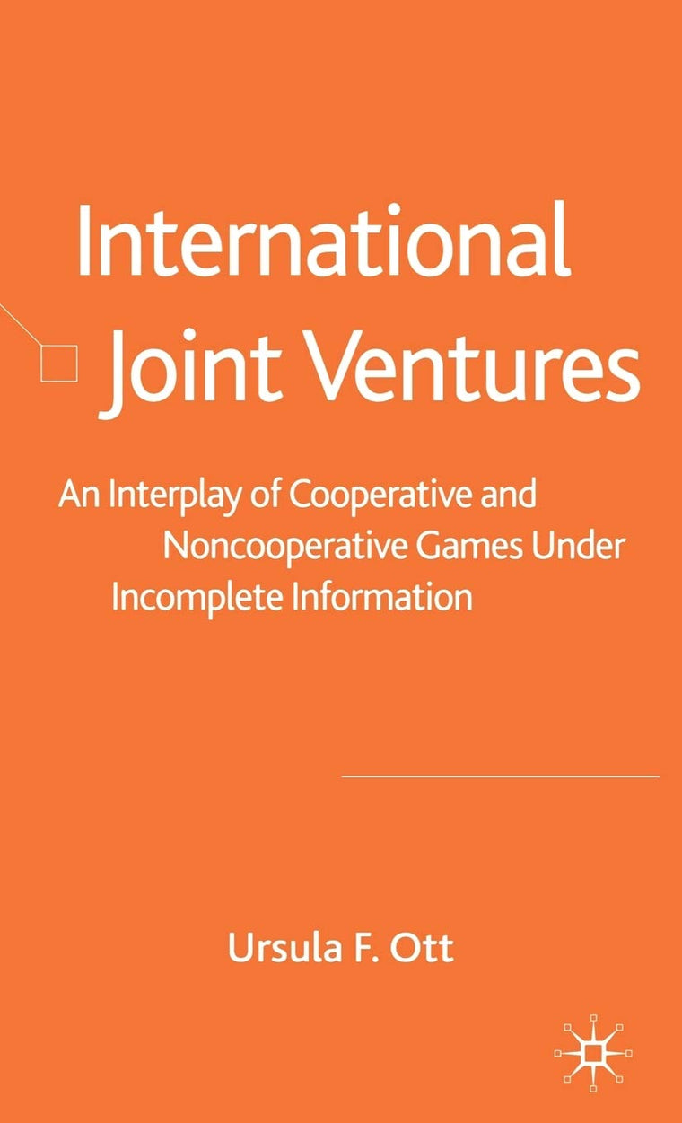 International Joint Ventures: An Interplay of Cooperative and Noncooperative Games Under Incomplete Information