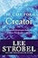 The Case for a Creator: A Journalist Investigates Scientific Evidence That Points Toward God (Case for ... Series)