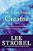 The Case for a Creator: A Journalist Investigates Scientific Evidence That Points Toward God (Case for ... Series)