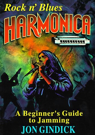 Rock N' Blues Harmonica: A Beginner's Guide to Jamming