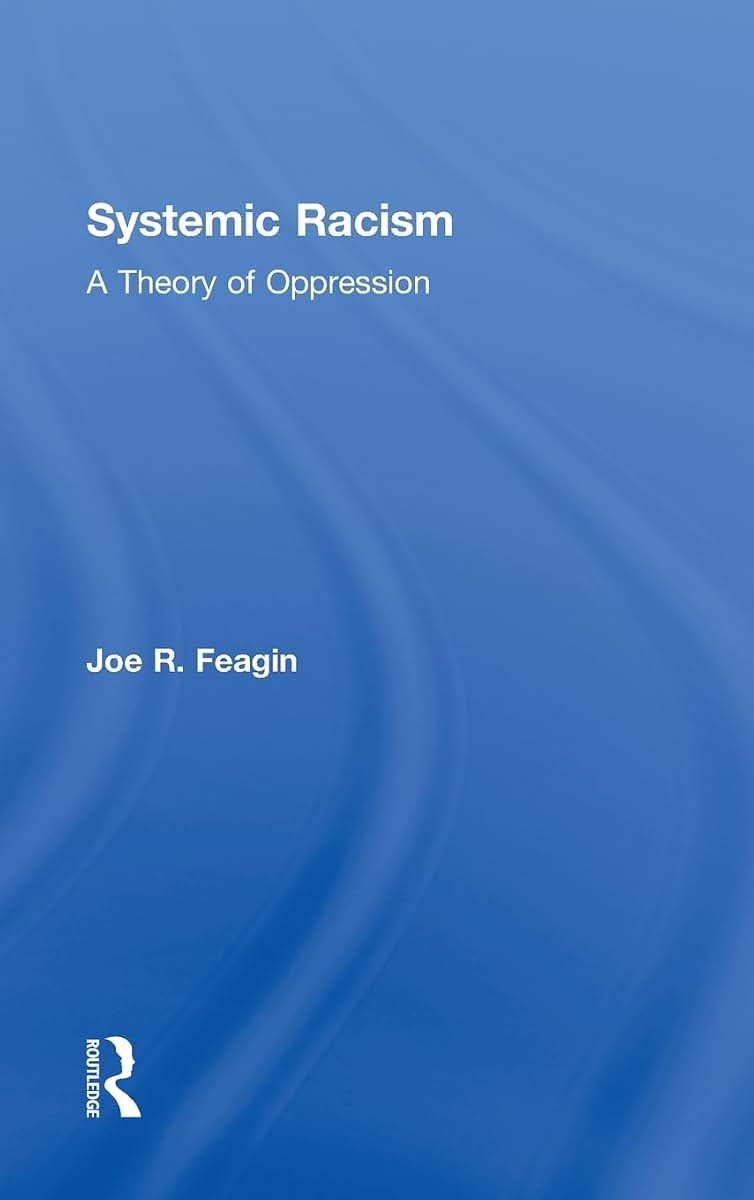 Systemic Racism: A Theory of Oppression