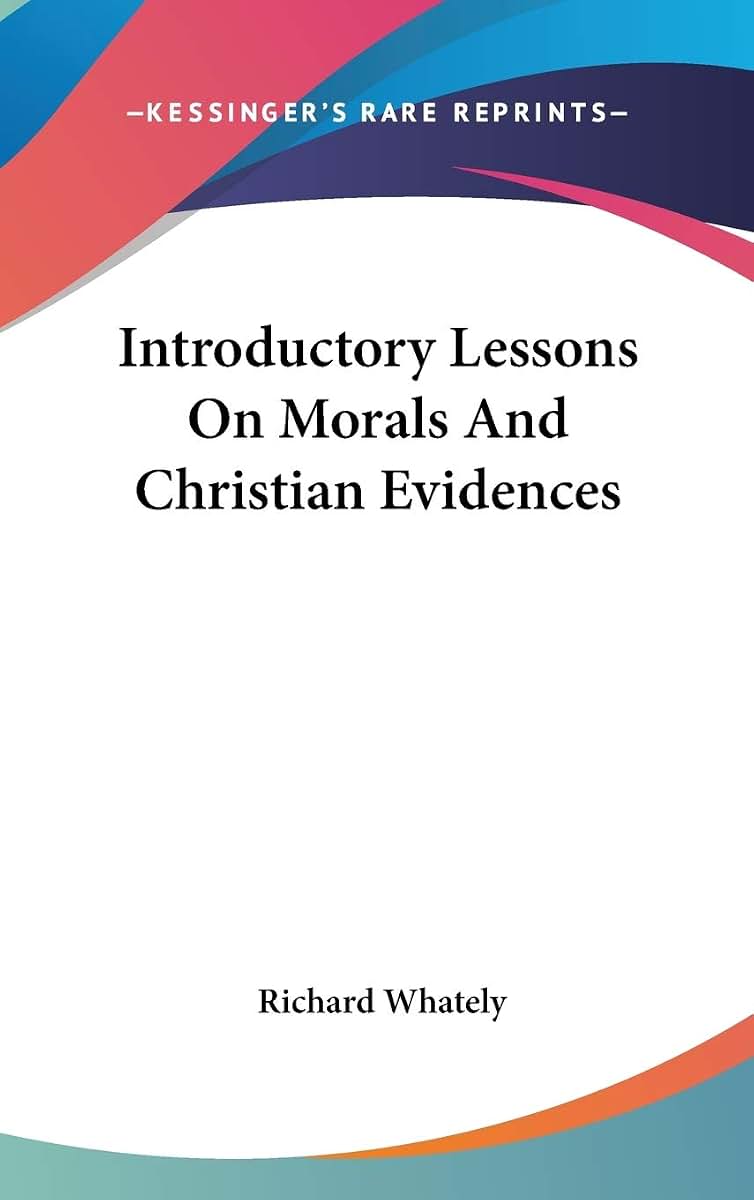 Introductory Lessons On Morals And Christian Evidences