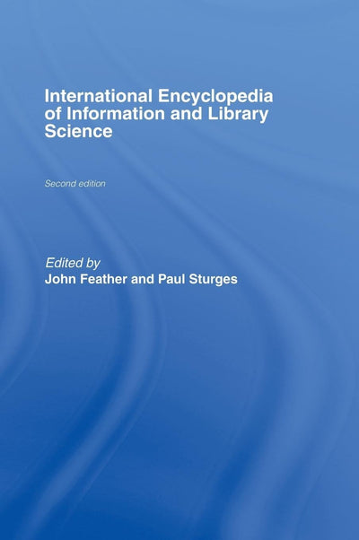 International Encyclopedia of Information and Library Science, Second Edition