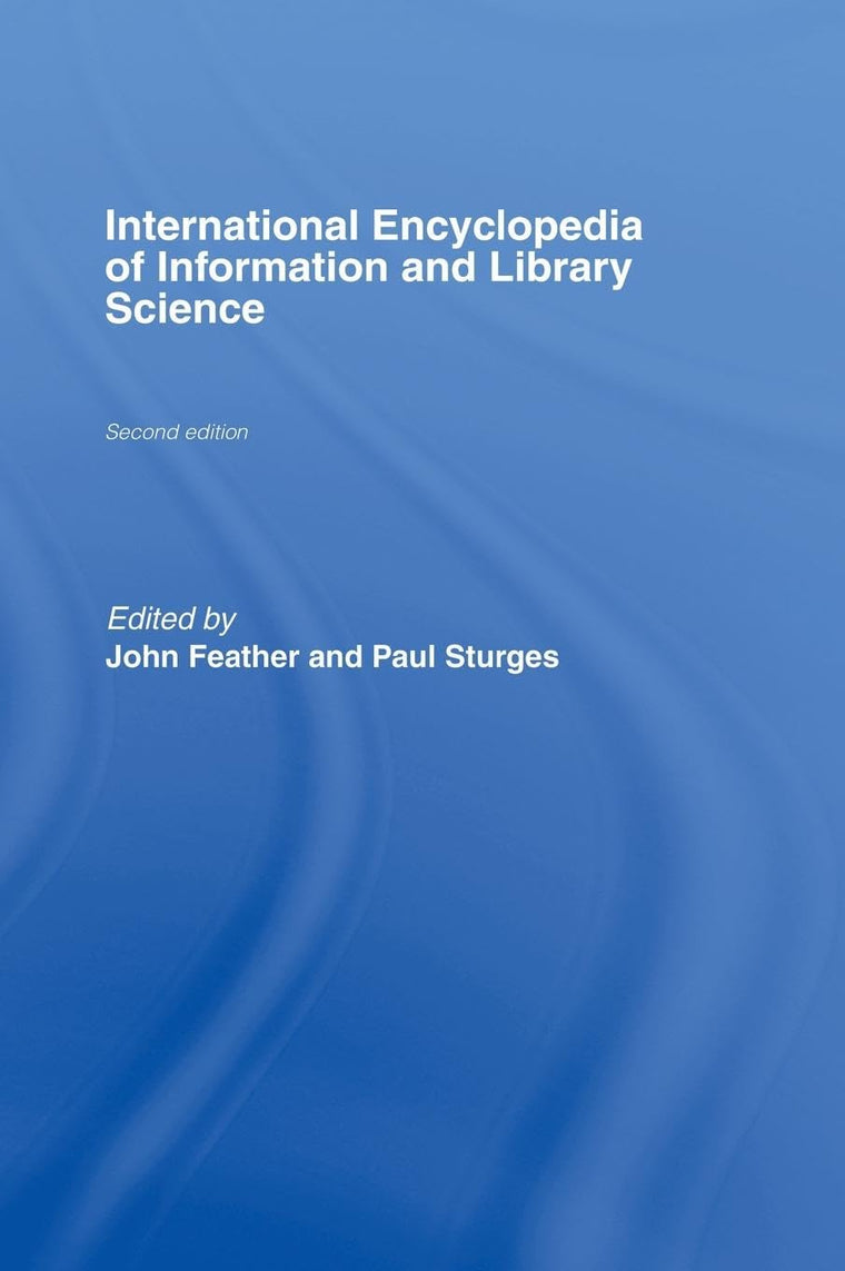 International Encyclopedia of Information and Library Science, Second Edition