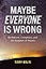 Maybe Everyone Is Wrong: Revelations, Conspiracy, and the Kingdom of Heaven