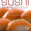 The Sushi Lover's Cookbook: Easy-to-Prepare Recipes for Every Occasion