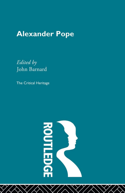 Alexander Pope: The Critical Heritage