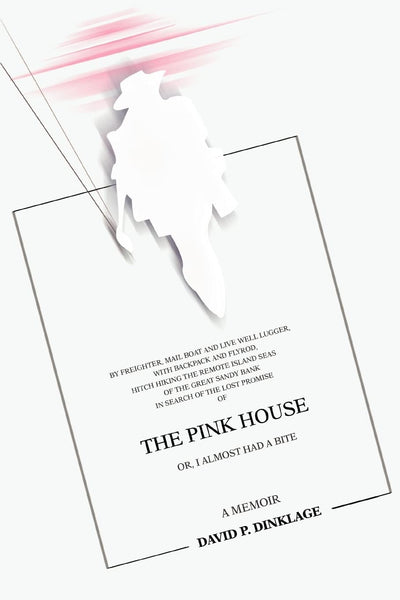 THE PINK HOUSE: OR, I ALMOST HAD A BITE