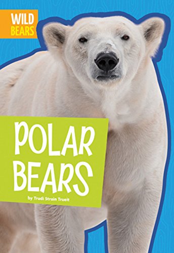 Polar Bears (Wild Bears)