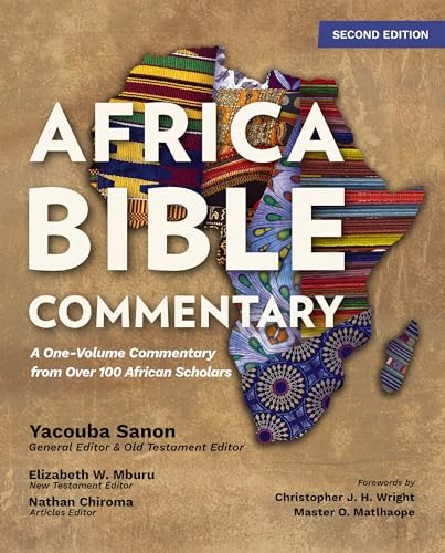 Africa Bible Commentary, Second Edition: A One-Volume Commentary from Over 100 African Scholars
