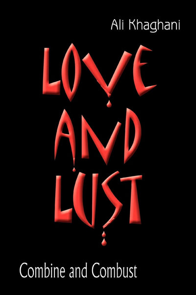Love and Lust: Combine and Combust