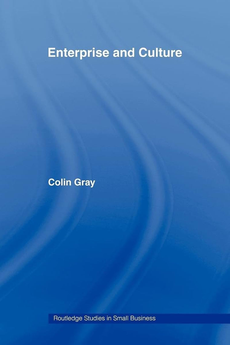Enterprise and Culture (Routledge Studies in Entrepreneurship and Small Business)