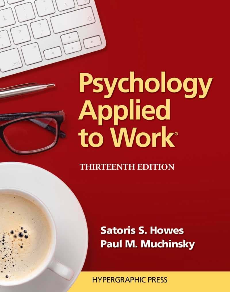 Psychology Applied To Work An introduction to industrial and organizational psychology