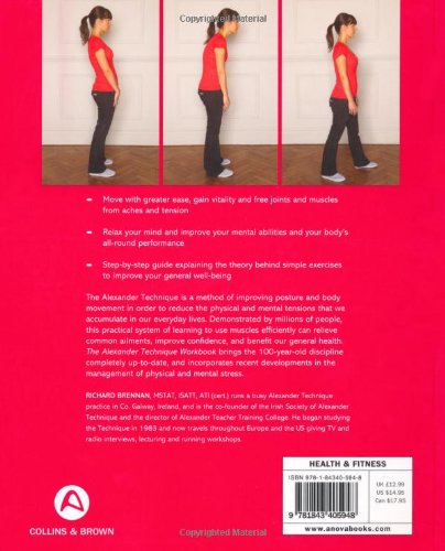 The Alexander Technique Workbook: The Complete Guide to Health, Poise and Fitness