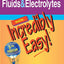 Fluids & Electrolytes Made Incredibly Easy