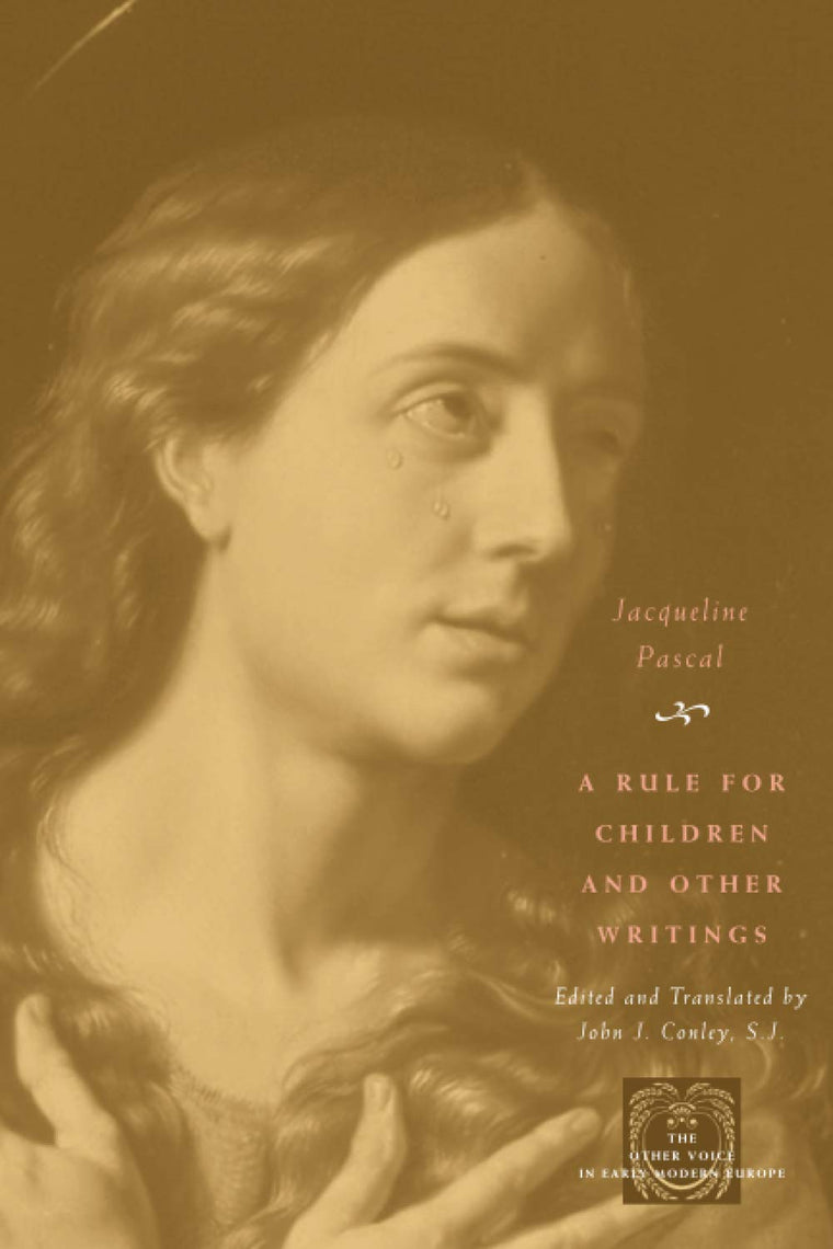 A Rule for Children and Other Writings (The Other Voice in Early Modern Europe)