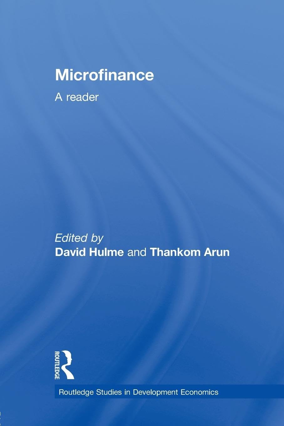 Microfinance: A Reader (Routledge Studies in Development Economics)