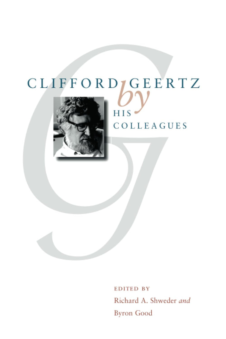 Clifford Geertz by His Colleagues