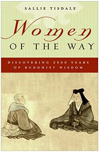 Women of the Way: Discovering 2,500 Years of Buddhist Wisdom