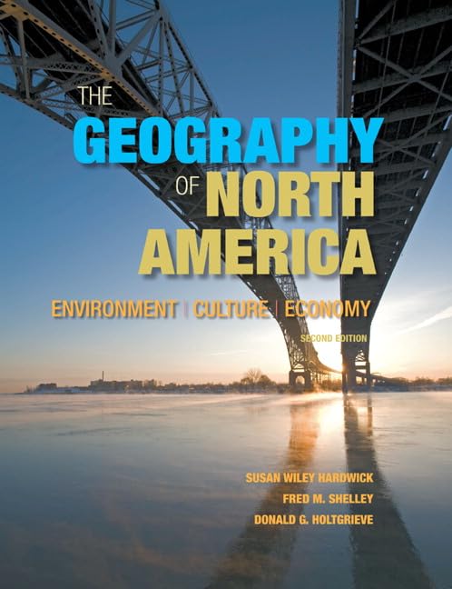 Geography of North America, The: Environment, Culture, Econo