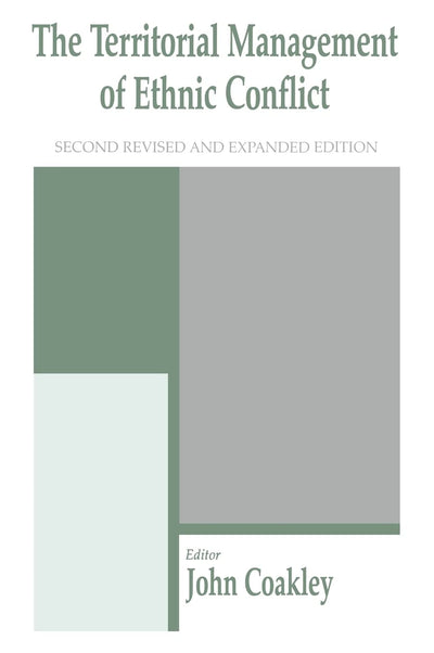 The Territorial Management of Ethnic Conflict (Routledge Studies in Federalism and Decentralization)