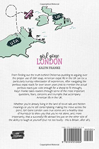 Girl Gone London: An Americans Guide to Surviving Life in the UK