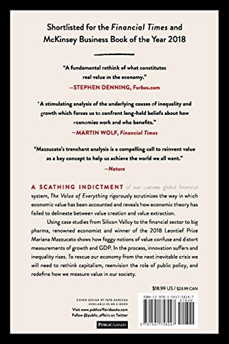 The Value of Everything: Making & Taking in the Global Economy Economics Interested People Want Problems of Modern-day Capitalism to Improve Benefits 99% Financial Times Business Book