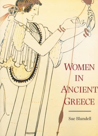 Women in Ancient Greece by Blundell, Susan