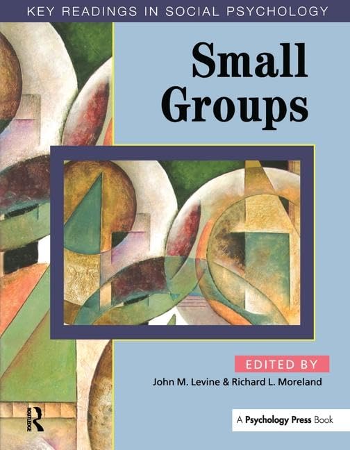 Small Groups (Key Readings in Social Psychology)