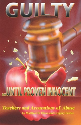 Guilty Until Proven Innocent: Teachers and Accusations of Abuse