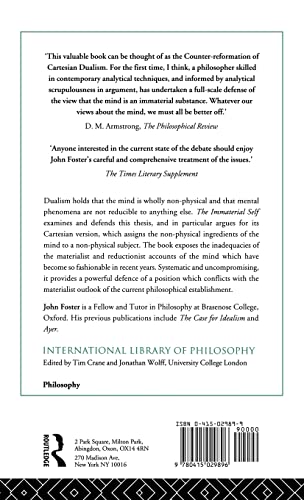 The Immaterial Self: A Defence of the Cartesian Dualist Conception of the Mind (International Library of Philosophy)